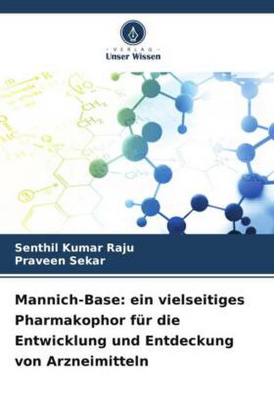Mannich-Base: ein vielseitiges Pharmakophor für die Entwicklung und Entdeckung von Arzneimitteln
