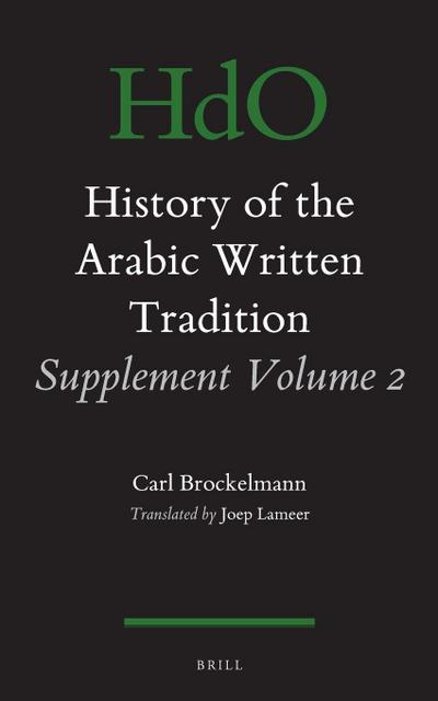 History of the Arabic Written Tradition Supplement Volume 2