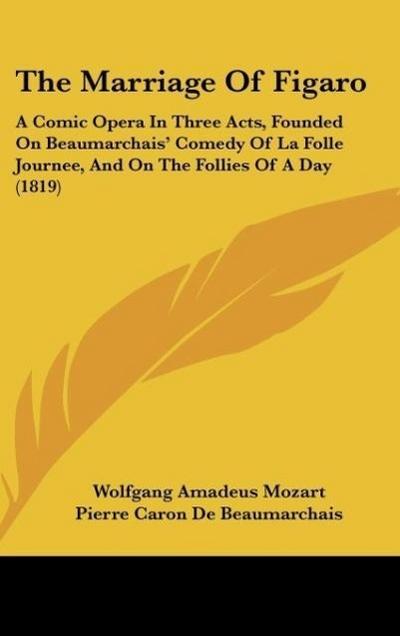 The Marriage Of Figaro - Wolfgang Amadeus Mozart