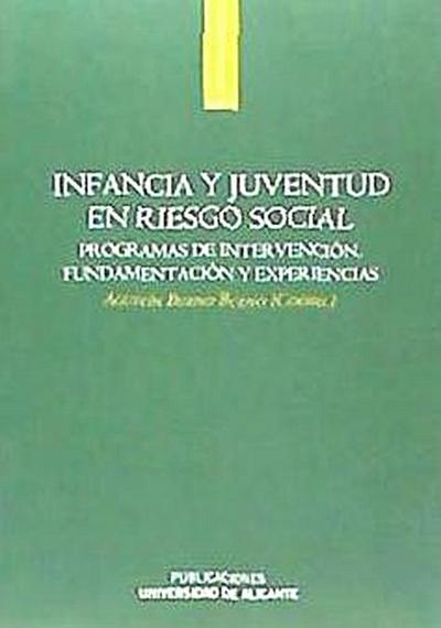 Infancia y juventud en riesgo social : programa de intervenc
