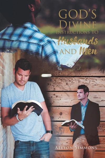 God’s Divine Instructions to Husbands and Men