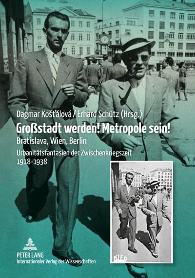 Großstadt werden! Metropole sein!