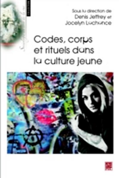 Codes, corps et rituels dans la culture jeune
