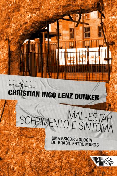 Mal-estar, sofrimento e sintoma - Christian Ingo Lenz Dunker