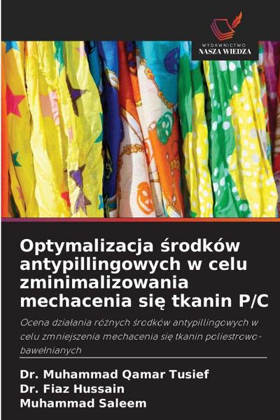Optymalizacja ¿rodków antypillingowych w celu zminimalizowania mechacenia si¿ tkanin P/C