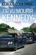 J’ai vu mourir Kennedy