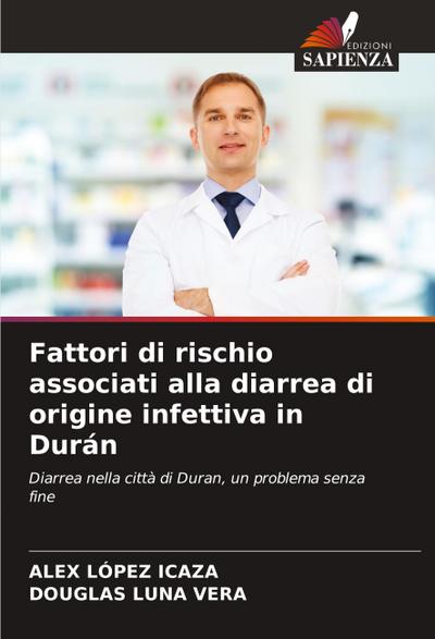 Fattori di rischio associati alla diarrea di origine infettiva in Durán