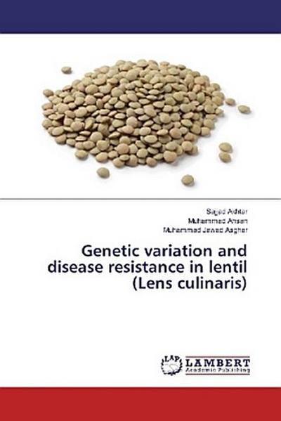 Genetic variation and disease resistance in lentil (Lens culinaris)