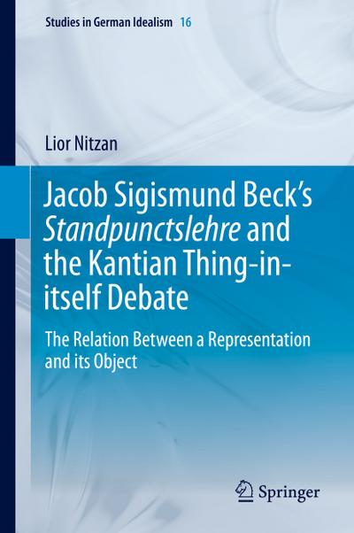Jacob Sigismund Beck’s Standpunctslehre and the Kantian Thing-in-itself Debate