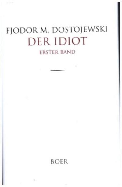 Der Idiot Band 1
