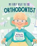 My First Visit to the Orthodontist