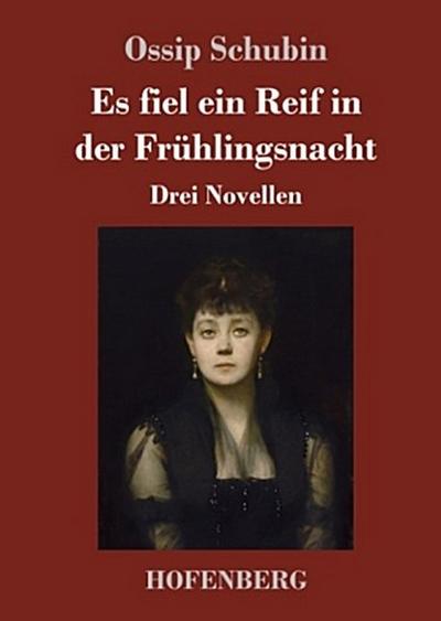 Es fiel ein Reif in der Frühlingsnacht