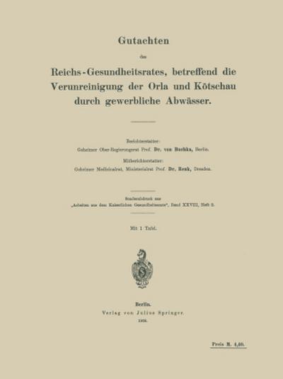Gutachten des Reichs-Gesundheitsrates, betreffend die Verunreinigung der Orla und Kötschau durch gewerbliche Abwässer
