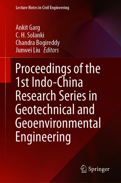 Proceedings of the 1st Indo-China Research Series in Geotechnical and Geoenvironmental Engineering