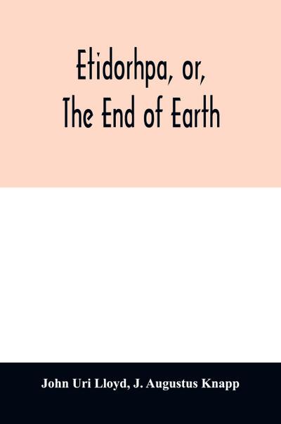 Etidorhpa, or, The end of earth