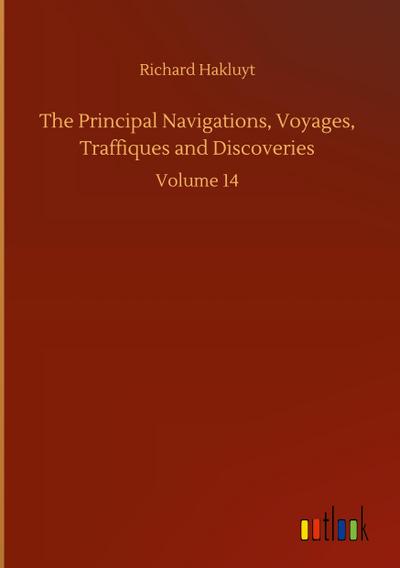 The Principal Navigations, Voyages, Traffiques and Discoveries