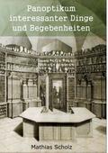 Panoptikum interessanter Dinge und Begebenheiten