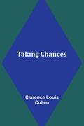 Taking Chances