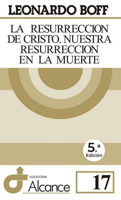 La resurrección de Cristo, nuestra resurrección en la muerte