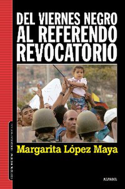 Del viernes negro al Referendo Revocatorio