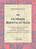 La Magie Blanche et Noire