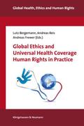 Global Ethics and Universal Health Coverage - Human Rights in Practice