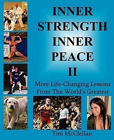 Inner Strength Inner Peace II - More Life-Changing Lessons From The World’s Greatest