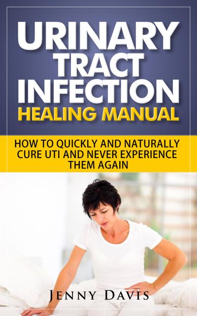 Urinary Tract Infection Healing Manual