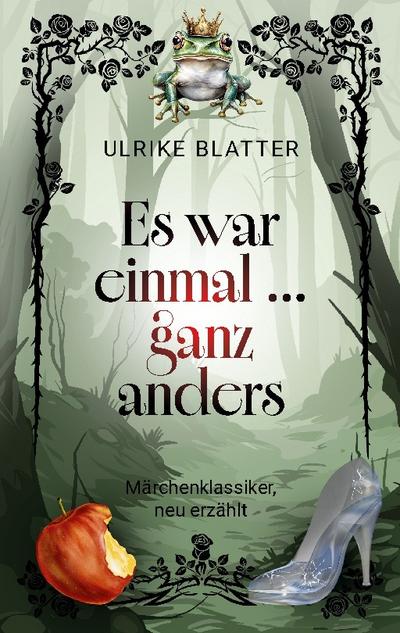 Es war einmal ... ganz anders