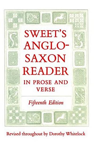 Sweet’s Anglo-Saxon Reader In Prose And Verse