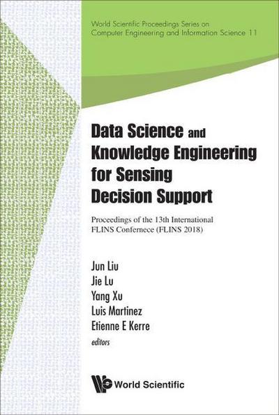 Data Science and Knowledge Engineering for Sensing Decision Support - Proceedings of the 13th International Flins Conference