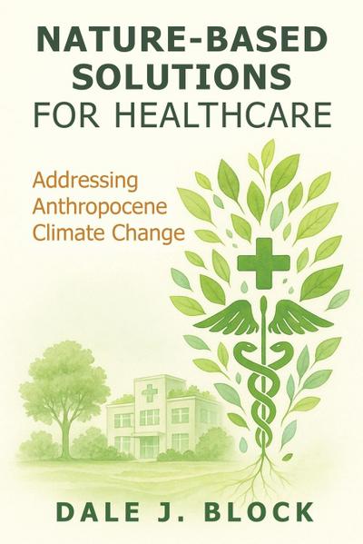 Nature-Based Solutions for Healthcare