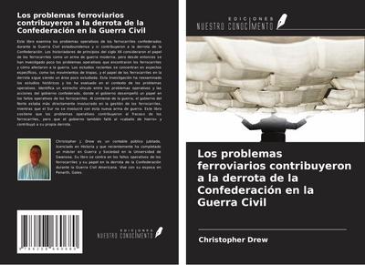 Los problemas ferroviarios contribuyeron a la derrota de la Confederación en la Guerra Civil