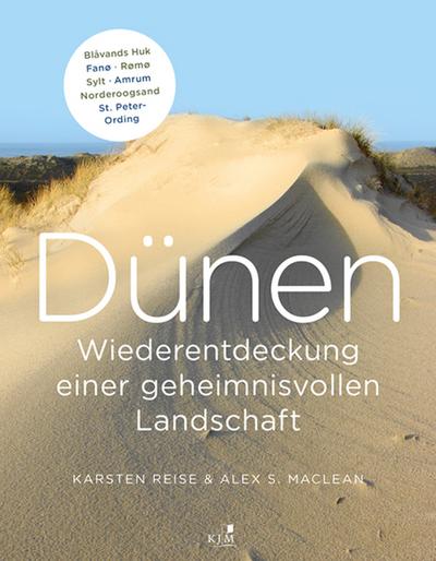 Dünen - Die Wiederentdeckung einer geheimnisvollen Landschaft
