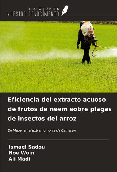 Eficiencia del extracto acuoso de frutos de neem sobre plagas de insectos del arroz