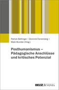 Posthumanismus - Pädagogische Anschlüsse und kritisches Potenzial