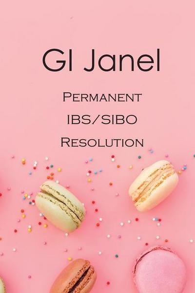 GI Janel - Permanent IBS/SIBO Resolution
