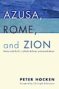 Azusa, Rome, and Zion