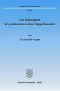 Die Zulässigkeit des parlamentarischen Doppelmandats.