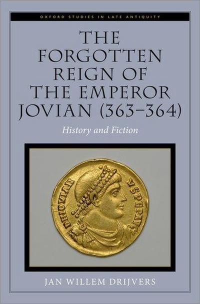 The Forgotten Reign of the Emperor Jovian (363-364)