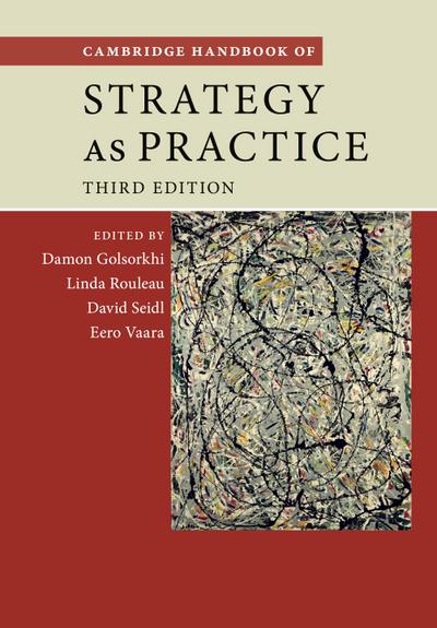 Cambridge Handbook of Strategy as Practice