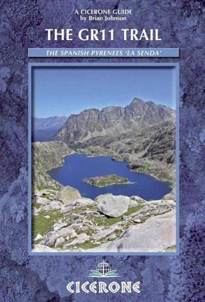 The Gr11 Trail - La Senda: Through the Spanish Pyrenees - Brian Johnson