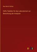 Hülfs-Tabellen für das Laboratorium zur Berechnung