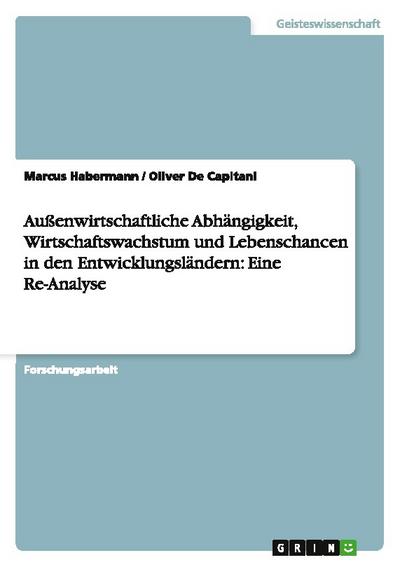 Außenwirtschaftliche Abhängigkeit, Wirtschaftswachstum und Lebenschancen in den Entwicklungsländern: Eine Re-Analyse
