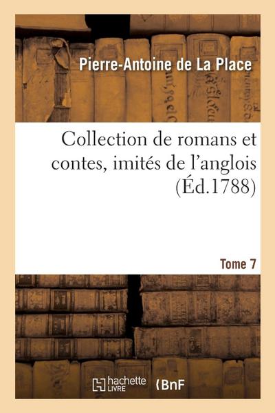 Collection de Romans Et Contes, Imités de l’Anglois. Tome 7