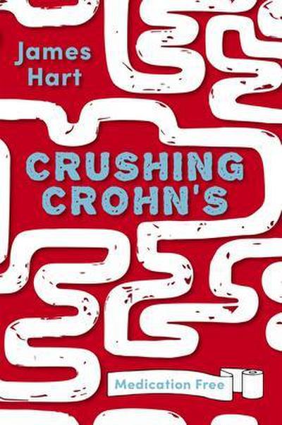 Crushing Crohn’s