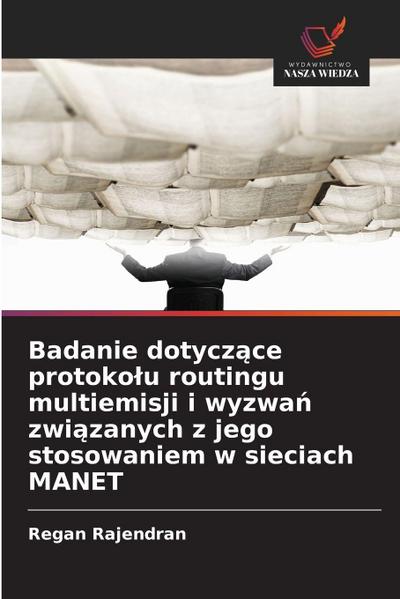 Badanie dotycz¿ce protoko¿u routingu multiemisji i wyzwa¿ zwi¿zanych z jego stosowaniem w sieciach MANET
