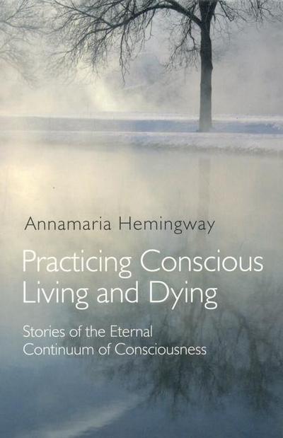 Practicing Conscious Living and Dying