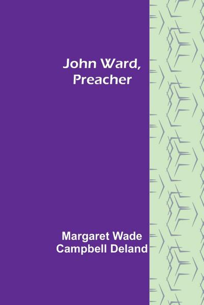 John Ward, Preacher