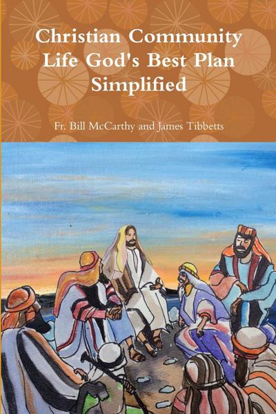 Christian Community Life God’s Best Plan Simplified